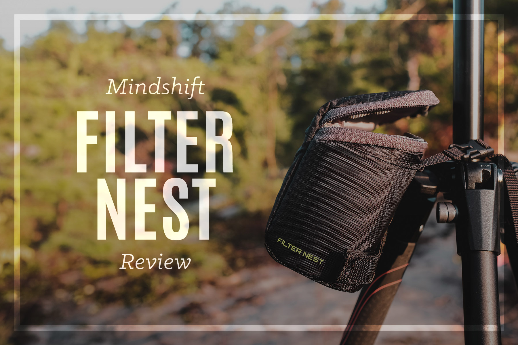 Mindshift Filter Nest Review