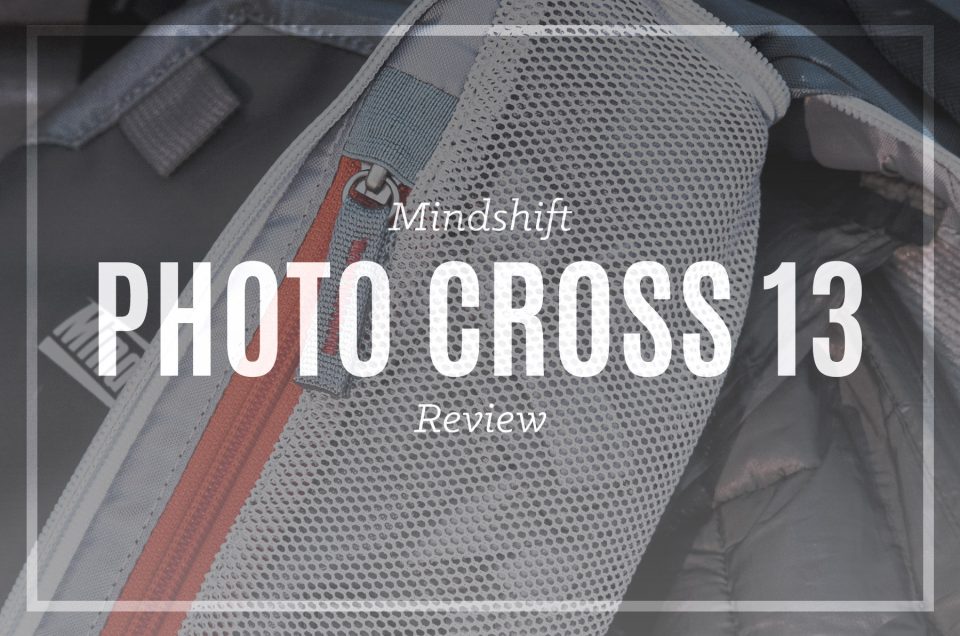 Mindshift Photocross 13 Review | Lightweight Street Photography Bag