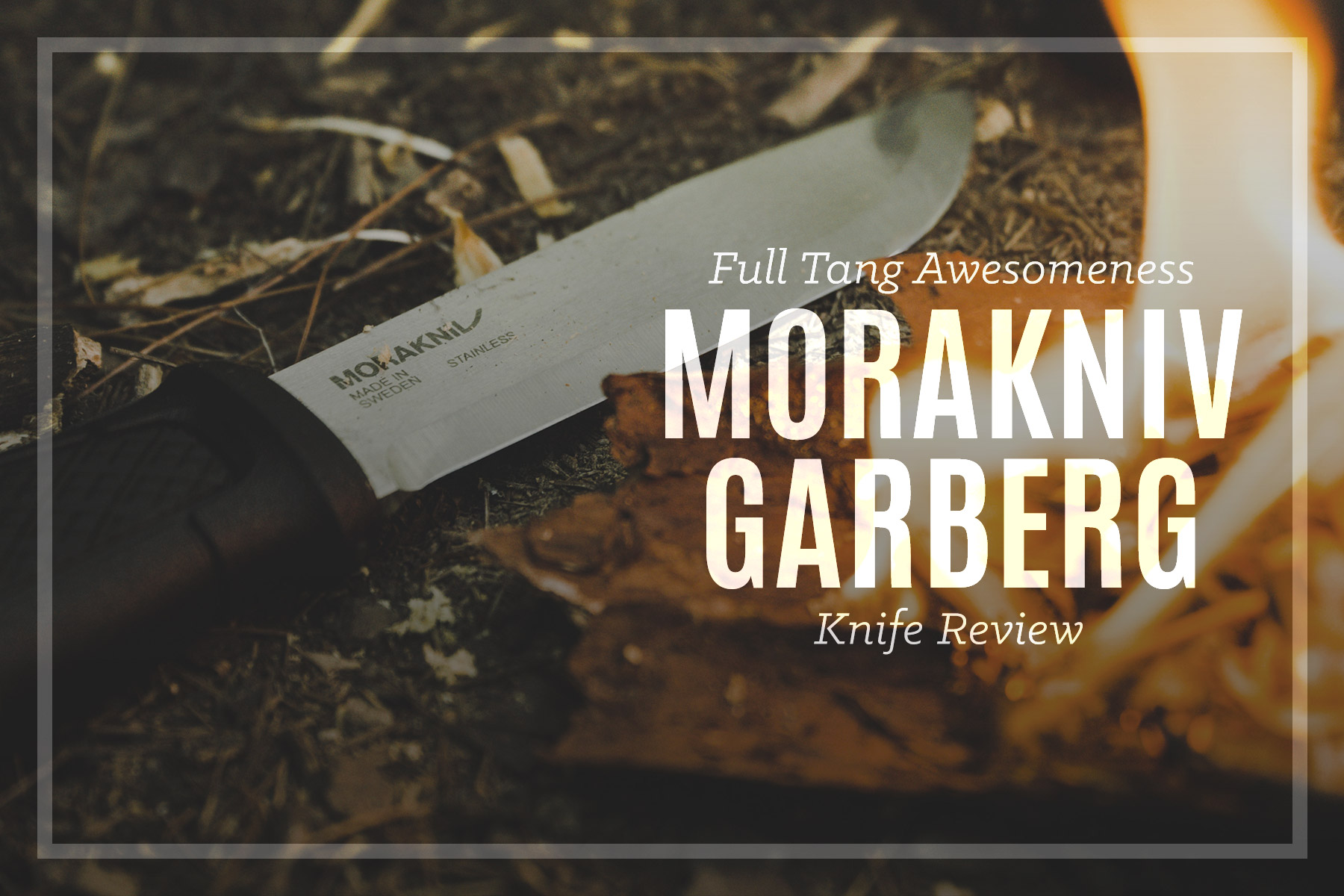 Morakniv Garberg Full Tang Fixed Blade Knife Review 