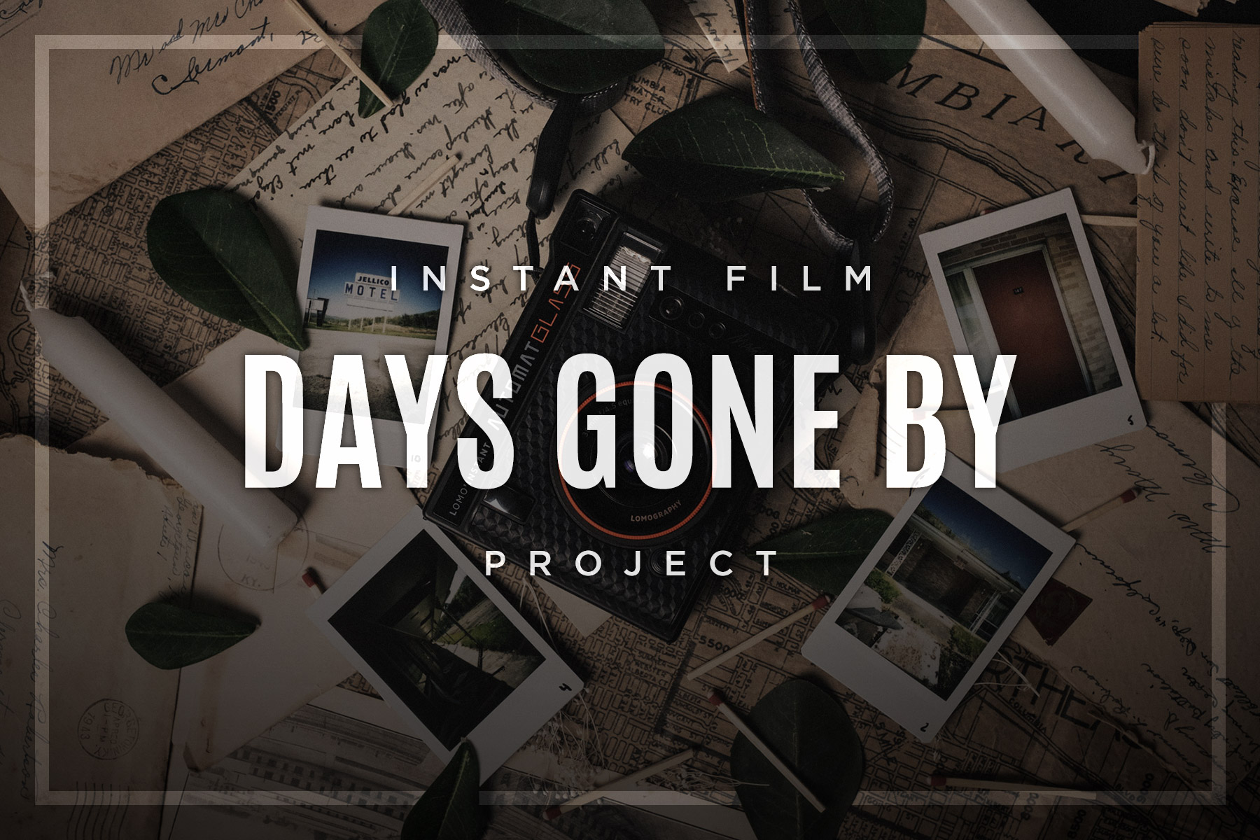 Days Gone By Instant Film Project
