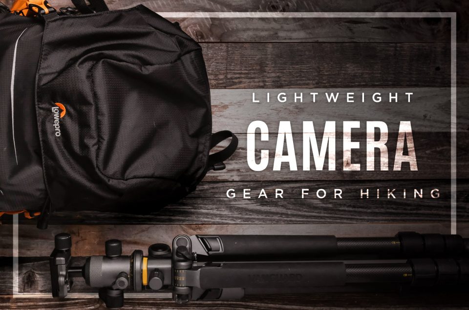 Camera Gear for Hiking