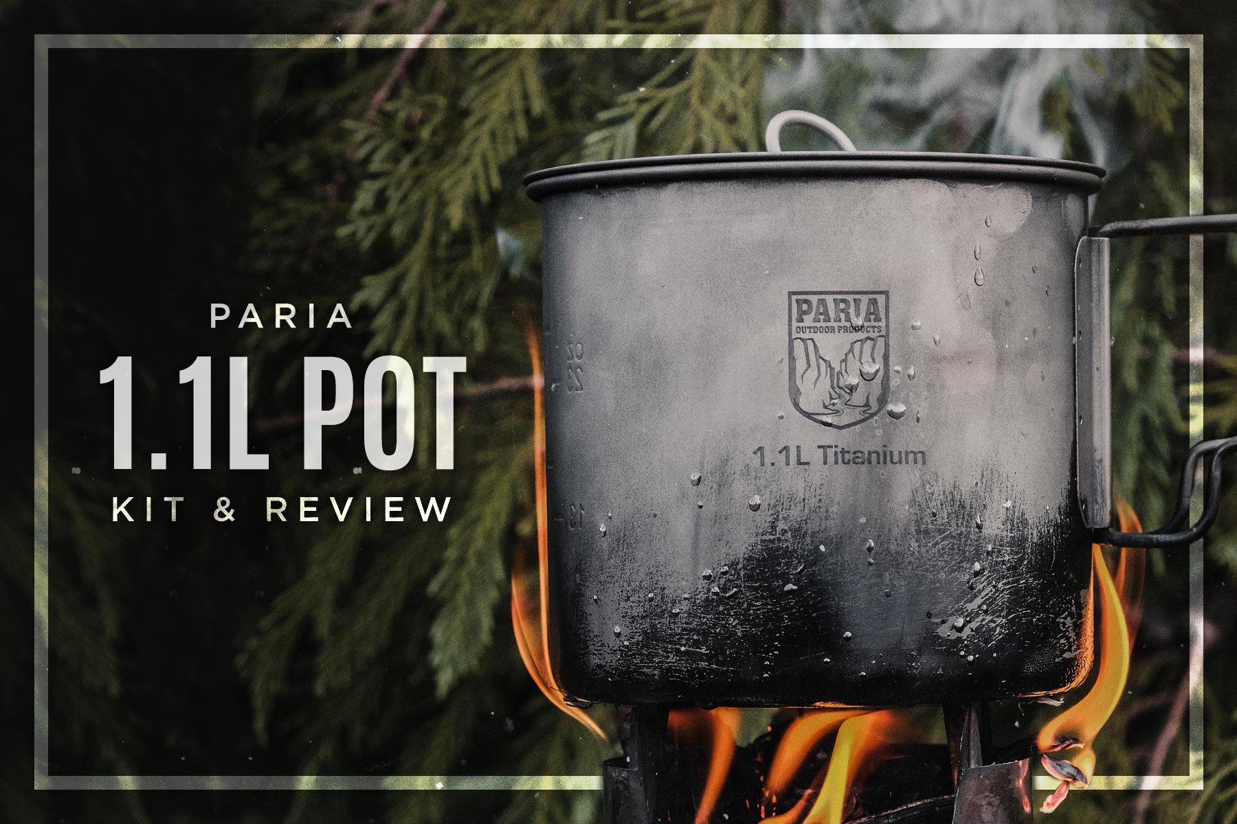 Paria Outdoor 1.1L Titanium Pot Review