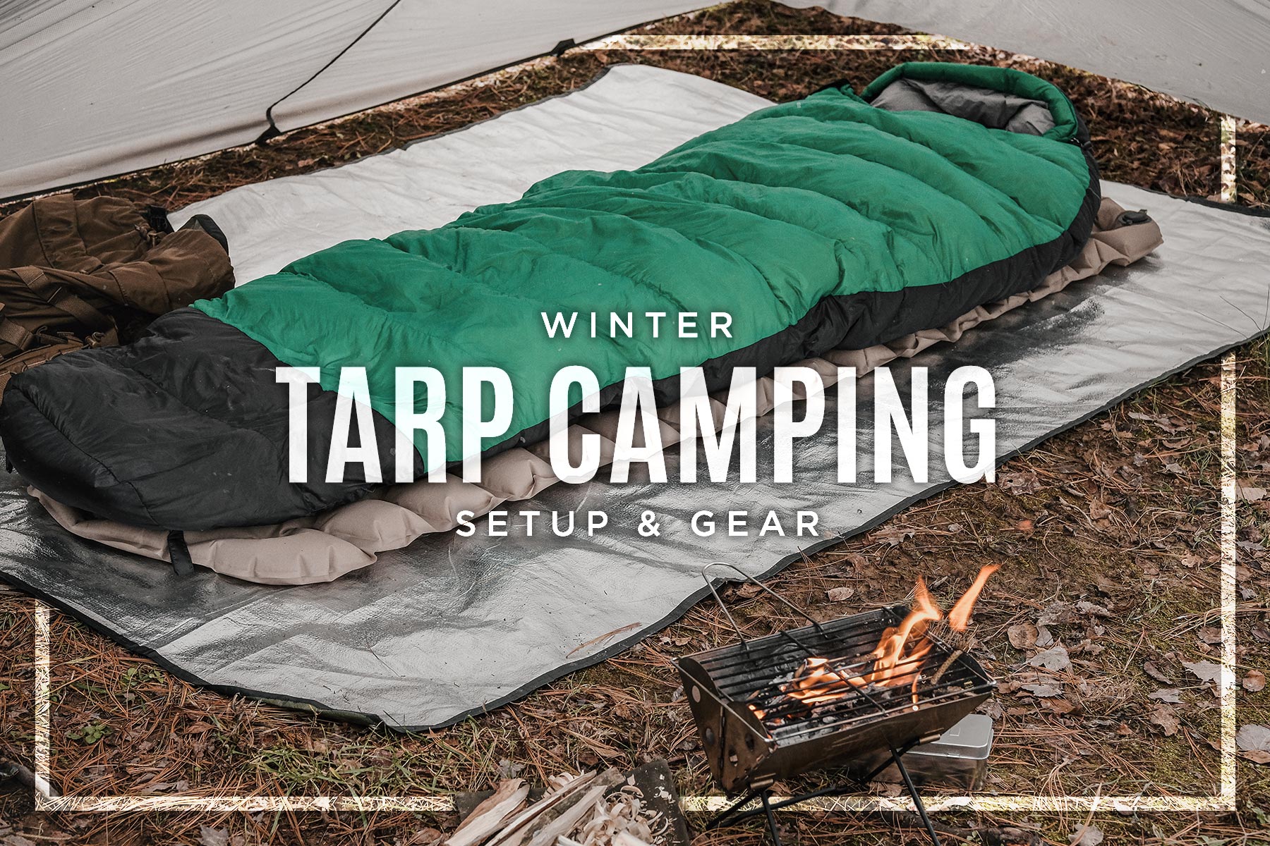 Bad omringen Levendig Winter Tarp Camping Setup • The best gear from the ground up!