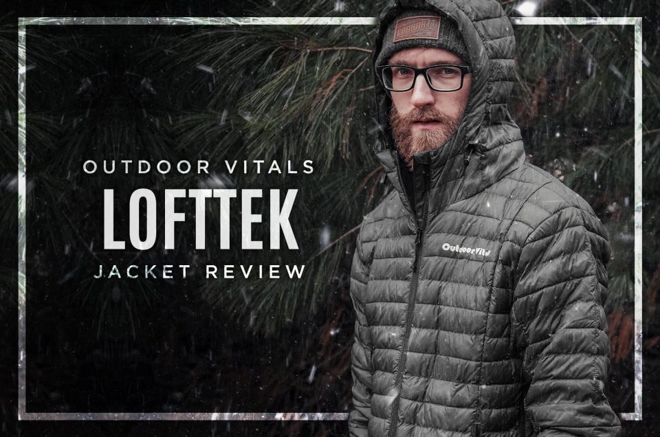 Outdoor Vitals LoftTek Jacket Review • Anthony Awaken