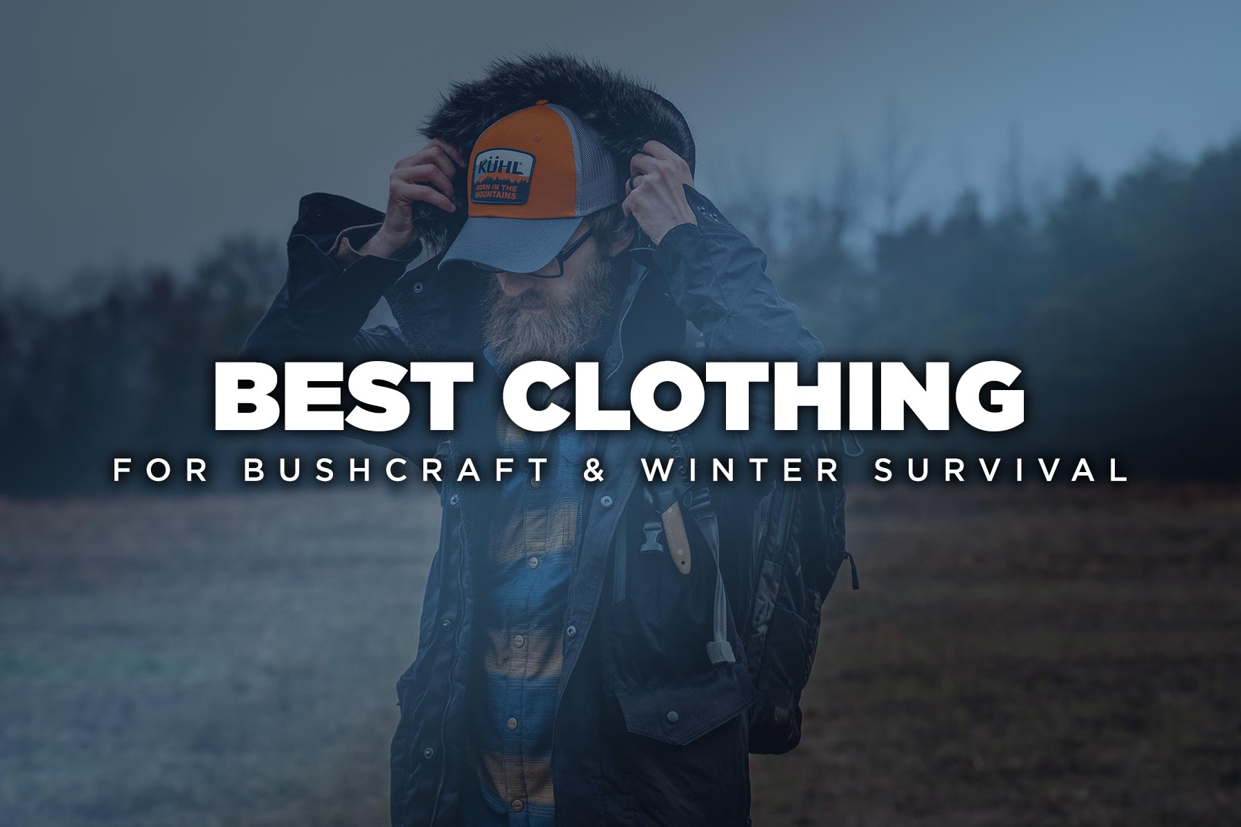 Best Winter Bushcraft Clothing • My favorite anorak, pants, boots & more!